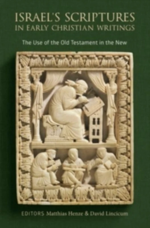 Image of Israel's Scriptures in Early Christian Writings. Hardback. By Matthias Henze, David Lincicum Books