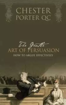 Image of The Gentle Art Of Persuasion by Chester Porter