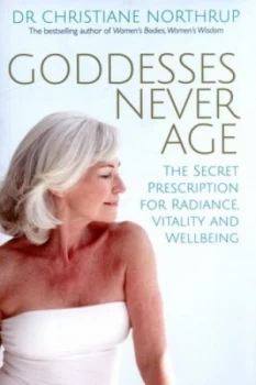 Image of Goddesses Never Age by Christiane Northrup Paperback