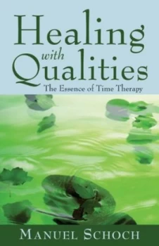 Image of Healing with Qualities by Manuel Schoch Paperback