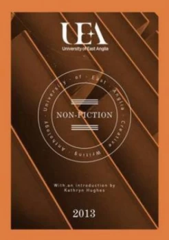 Image of Uea Creative Writing Anthology 2013. Non-Fiction by Nathan Hamilton Paperback