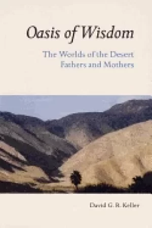 Image of oasis of wisdom the worlds of the desert fathers and mothers