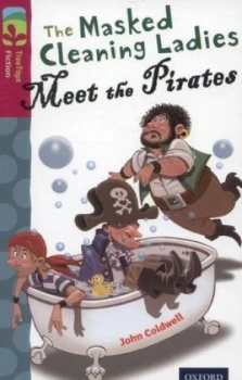 Image of The Masked Cleaning Ladies meet the pirates by John Coldwell