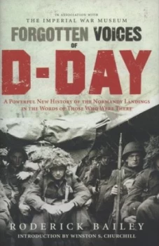 Image of Forgotten Voices of D-Day by Roderick Bailey Hardback