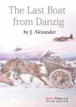 Image of The Last Boat from Danzig by J Alexander Paperback