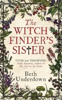Image of The Witchfinders Sister by Beth Underdown Book