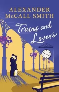Image of Trains and lovers - Alexander McCall Smith - Paperback - Used