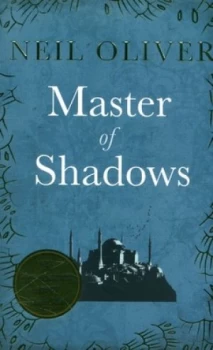 Image of Master of Shadows by Neil Oliver Paperback
