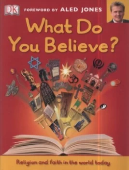 Image of What Do You Believe by Holly Beaumont and Lorrie Mack and Lee Wilson Hardback