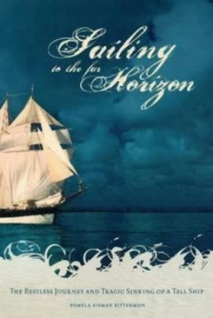 Image of Sailing to the Far Horizon by Pamela Sisman Bitterman Hardback