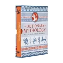 Image of The Dictionary of Mythology : An A-Z of Themes, Legends and Heroes
