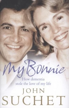 Image of My Bonnie by John Suchet Hardback