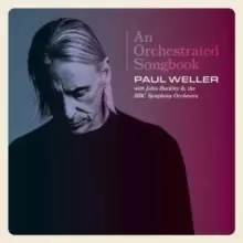 Image of An Orchestrated Songbook: Paul Weller With Jules Buckley & BBC Symphony Orchestra