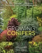 Image of growing conifers the complete illustrated gardening and landscaping guide