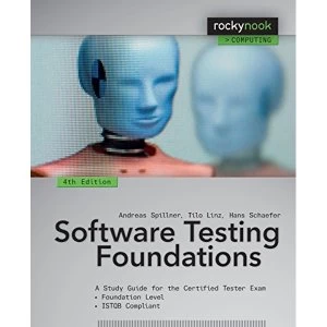 Image of Software Testing Foundations: A Study Guide for the Certified Tester Exam by Hans Schaefer, Tilo Linz, Andreas Spillner...