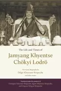 Image of life and times of jamyang khyentse chokyi lodro