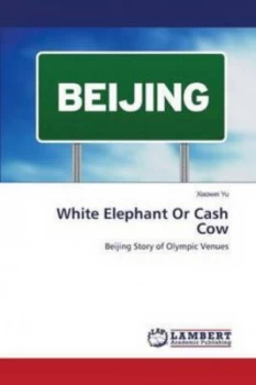 Image of White Elephant or Cash Cow by Yu Xiaowei Paperback