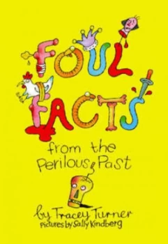 Image of Foul Facts from the Perilous Past by Tracey Turner and Sally Kindberg Book