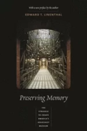 Image of preserving memory the struggle to create americas holocaust museum