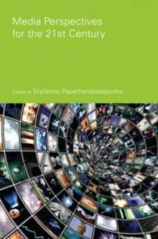 Image of Media Perspectives for the 21st Century by Stylianos Papathanassopoulos Paperback
