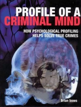 Image of Profile of a Criminal Mind by Brian Innes Hardback