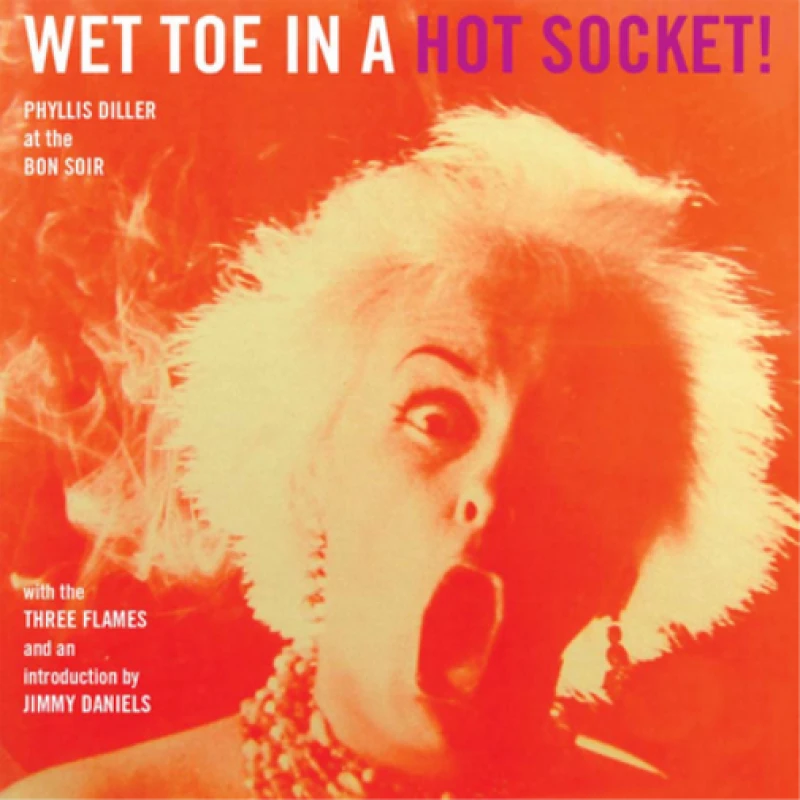 Image of Phyllis Diller - Wet Toe in a Hot Socket (Music CD) Music CDs - Music CD