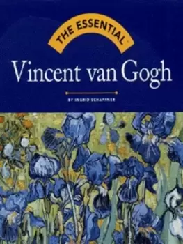 Image of The essential Vincent van Gogh by Ingrid Schaffner