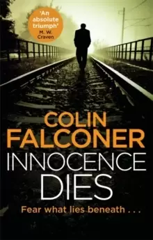 Image of Innocence Dies : A gripping and gritty authentic London crime thriller from the bestselling author
