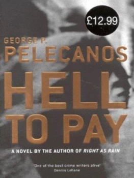 Image of Hell to Pay by George Pelecanos Hardback