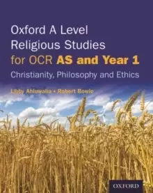 Image of Oxford A Level Religious Studies for OCR: AS and Year 1 Student Book : Christianity, Philosophy and Ethics