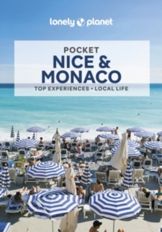Image of Lonely Planet Pocket Nice & Monaco : Detailed Itineraries Travel Like a Local Insider Tips Covers Vieux Nice, Promenade, Cimiez, Monaco, and mor