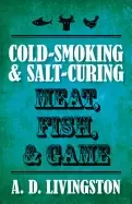 Image of cold smoking and salt curing meat fish and game