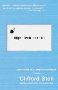Image of High-Tech Heretic by Clifford Stoll Paperback