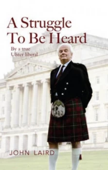 Image of A Struggle to Be Heard by John Laird Paperback