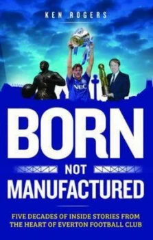 Image of Born Not Manufactured by Ken Rogers Hardback