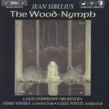 Image of Sibelius: The Wood-Nymph (Both Versions); A Lonely Ski-Trail; Swa