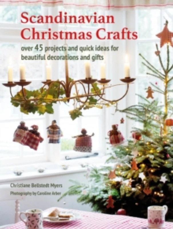 Image of Scandinavian Christmas Crafts : Over 45 Projects and Quick Ideas for Beautiful Decorations & Gifts Paperback / softback