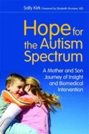 Image of hope for the autism spectrum a mother and son journey of insight and biomed