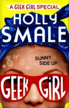 Image of Sunny Side up by Holly Smale Hardback