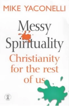 Image of Messy Spirituality by Mike Yaconelli Paperback