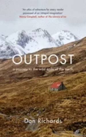 Image of outpost a journey to the wild ends of the earth