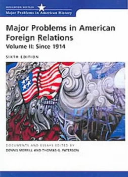 Image of Major Problems in American Foreign Relations Volume Ii since 1914 by Thomas Paterson Paperback