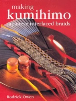 Image of Making Kumihimo by Rodrick Owen Hardback