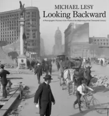 Image of Looking Backward : A Photographic Portrait of the World at the Beginning of the Twentieth Century