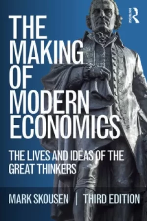 Image of The Making of Modern EconomicsThe Lives and Ideas of the Great Thinkers