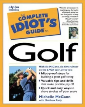 Image of The complete idiots guide to golf by Michelle McGann