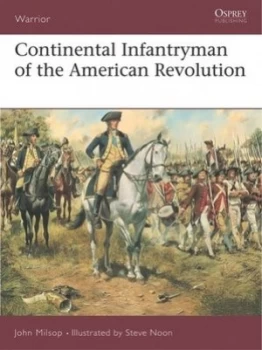Image of Continental Infantryman of the American Revolution by John Milsop Paperback