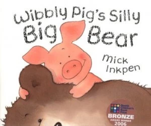Image of Wibbly Pigs Silly Big Bear by Mick Inkpen Paperback
