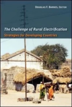 Image of The challenge of rural electrification by Douglas F Barnes