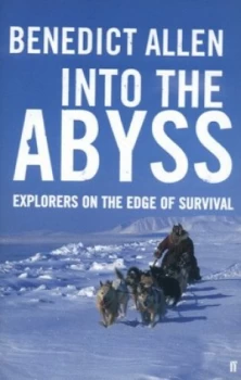 Image of Into the Abyss by Benedict Allen Hardback